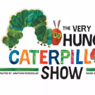 THE VERY HUNGRY CATERPILLAR SHOW is Back To Take A Bite Out Of Sydney