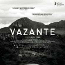 VAZANTE by Daniela Thomas Coming to VOD, Blu-ray and DVD April 24