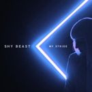 Electro-Pop Ensemble Shy Beast Announces New Single MY STRIDE & Release Show on May…