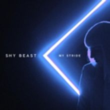 Electro-Pop Ensemble Shy Beast Announces New Single MY STRIDE & Release Show on May 19