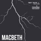 Trinity Theatre is Proud to Produce William Shakespeare's Classic Tragedy: MACBETH