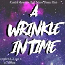 A WRINKLE IN TIME Comes To Central Mountain High School this Weekend