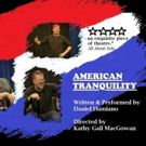 Daniel Damiano's AMERICAN TRANQUILITY Comes To The 2019 Capital Fringe Festival