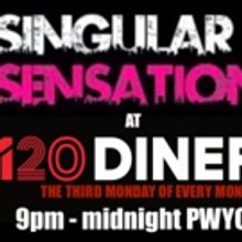 BWW Exclusive: SINGular Sensation is Back and Better than Ever at 120 Diner