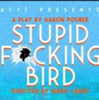 BWW Review: Posner's STUPID FUCKING BIRD Launches ACT 1's 30th Season Photo
