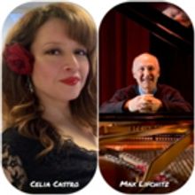 Celia Castro and Max Lifchitz to Sing 'Divine Rose & More' Next Week