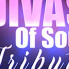 Celebrate The Music Of Aretha, Sade, Whitney And More Ar THE DIVAS OF SOUL
