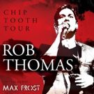 Rob Thomas Extends North American 'Chip Tooth Tour'
