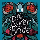 THE RIVER BRIDE Opens Next Week at Arizona Theatre Company