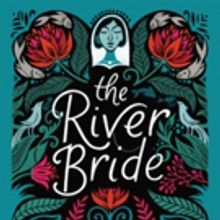 THE RIVER BRIDE Opens Next Week at Arizona Theatre Company