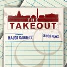 CBS News Radio Announces Launch of THE TAKEOUT with Major Garrett & Steve Chaggaris