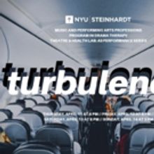 NYU Steinhardt Presents TURBULENCE