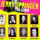 Line-Up Revealed For The Jerry Springer Choir At Hope Mill Theatre