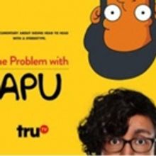 truTV Premieres Comedic Documentary THE PROBLEM WITH APU, 11/19