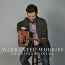 Brandon Bonine Announces Launch of Much Anticipated Debut Album WARRANTED WORRIES