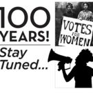DORIS to Celebrate Women's Suffrage with 100 YEARS! STAY TUNED... at TPAC