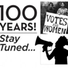 DORIS to Celebrate Women's Suffrage with 100 YEARS! STAY TUNED... at TPAC