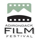 Adirondack Film Festival Announces Full Slate of Films and Guests
