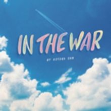 NY Theatre Festival Winterfest To Present IN THE WAR By Kotoba Dan