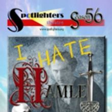 Spotlighters Theatre Presents I HATE HAMLET this February