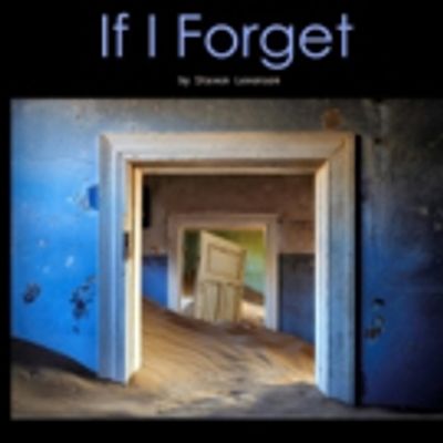 BWW Review: IF I FORGET a Riveting Look at a Family in Crisis