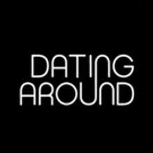 VIDEO: Netflix Releases Trailer for First Original Dating Show, DATING AROUND