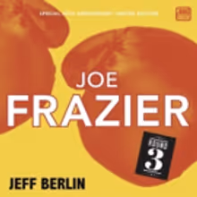 Bass Legend Jeff Berlin To Release 30th Anniversary Edition 12-Inch Vinyl JOE FRAZIER ROUND 3