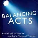 BWW Exclusive: Read a Chapter from Nicholas Hytner's Memoir, BALANCING ACTS