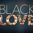 OWN's Record-Breaking Docu-Series BLACK LOVE Returns Saturday, May 12