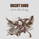 Singer/Songwriter Brent Cobb Confirms 2018 Headline Tour
