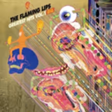 The Flaming Lips Release Greatest Hits Vol. 1 On June 1 Via Warner Bros. Records