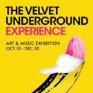 The Velvet Underground Experience Kicks Off Opening Week with Three Exclusive Events