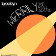 Brooklyn Theatre Club Presents MERRILY WE ROLL ALONG