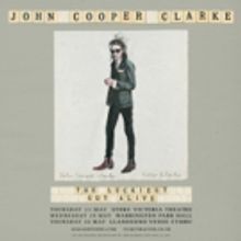'Luckiest Guy Alive' John Cooper Clarke Brings New Tour To Town