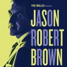 Jason Robert Brown Adds Second LA Show on December 7