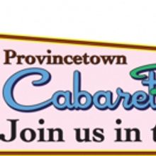 Provincetown Cabaretfest Presents Largest Variety Show Ever And Debuts New Scholarshi