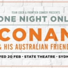Conan & His Australian Friends Comes to State Theatre