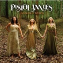 Pistol Annies Releases New Album INTERSTATE GOSPEL