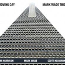 Bassist/Composer Mark Wade and His Trio to Release 'Moving Day' CD This February