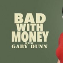 Season 3 of Gaby Dunn's Podcast of BAD WITH MONEY Premieres on Panoply