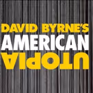 Breaking: David Byrne's AMERICAN UTOPIA Will Come to Broadway This Fall!