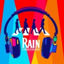 RAIN: A TRIBUTE TO THE BEATLES Playing at Civic Center Music Hall 4/26 - 4/27