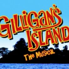 Set Sail For Laughter With GILLIGAN'S ISLAND - THE MUSICAL