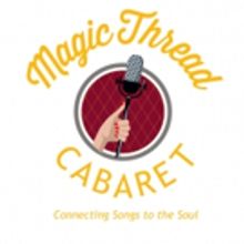 Magic Thread Cabaret Announces Its 2019 Season