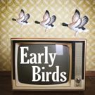Full Cast Announced For New Play EARLY BIRDS