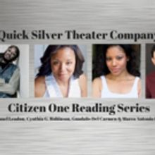 Quick Silver Theater Company Presents its Citizen One Reading Series