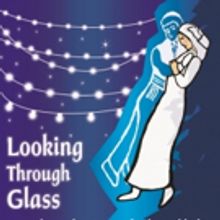Jewish Repertory Theatre Presents LOOKING THROUGH GLASS