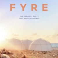 VIDEO: Relive the Greatest Party That Never Happened in the Trailer for FYRE Video