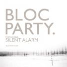 Bloc Party Performing SILENT ALARM In Full For Select U.S. Dates This Fall