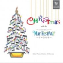 CHRISTMAS WITH THE CINCINNATI MAY FESTIVAL CHORUS Album Re-Released for the Holidays